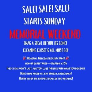Memorial Weekend Sale!! STARTS SUNDAY!